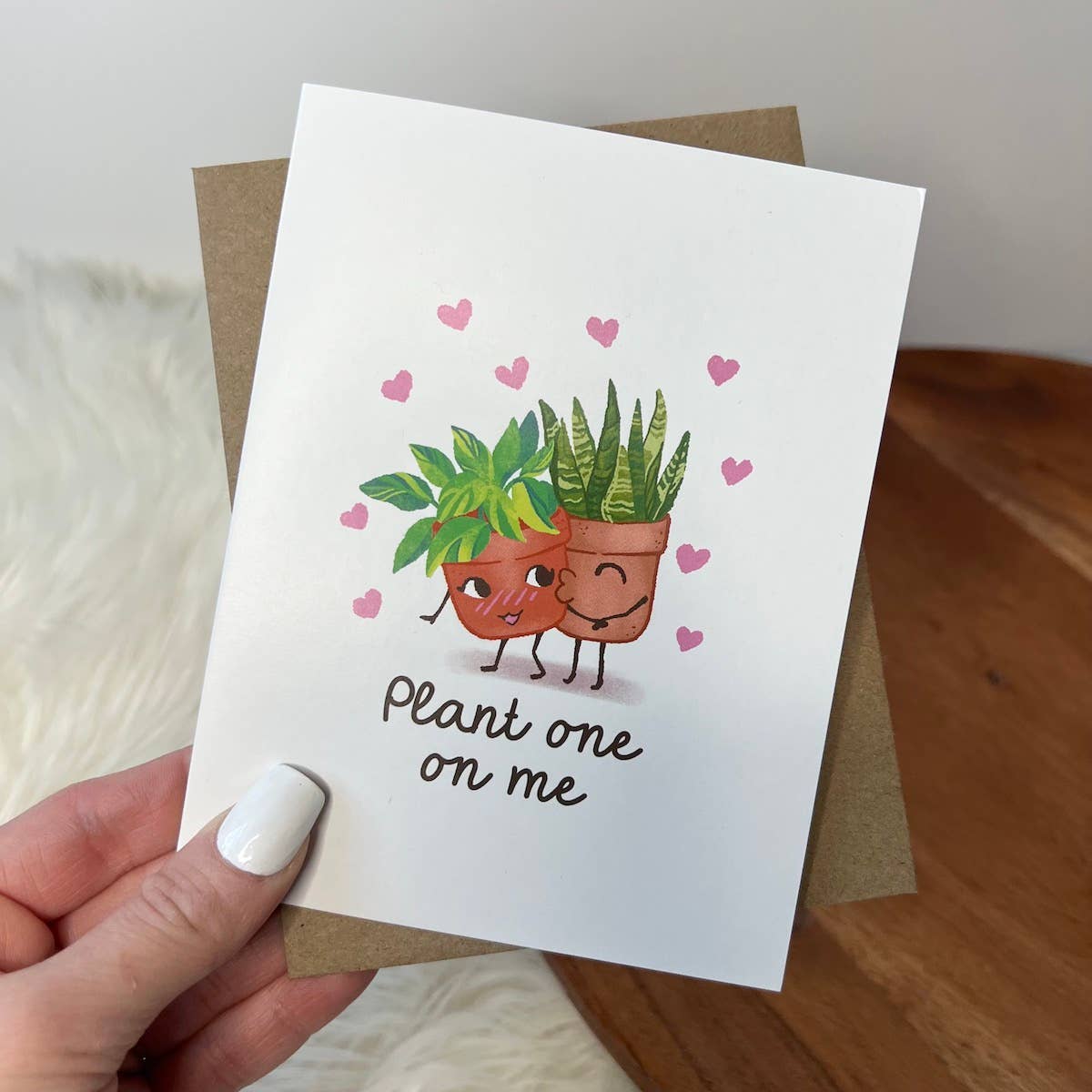 "Plant One On Me" Valentine's Day Greeting Card